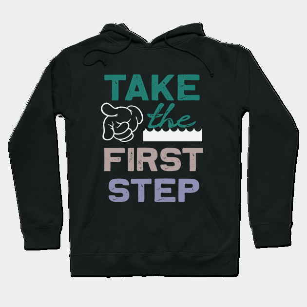 Take the first step, Dream big, work hard. Inspirational motivational quote. Dreams don't work unless you do. Take the first step. Believe in yourself. Fail and learn Hoodie by khalmer